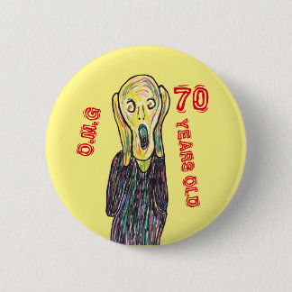 70 years old birthday any age  6 cm round badge