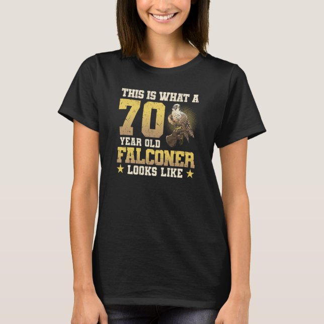 70 Years Old Falconer Birthday T-Shirt (Front)