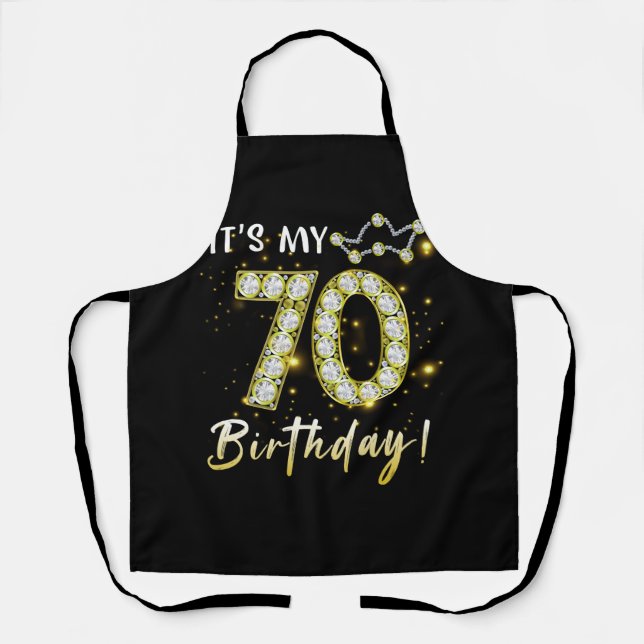 70 years old It_s my Birthday 70th Birthday Diamon Apron (Front)