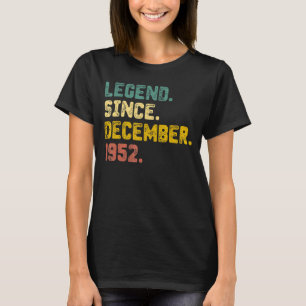 70 Years Old  Legend Since December 1952 70th Birt T-Shirt