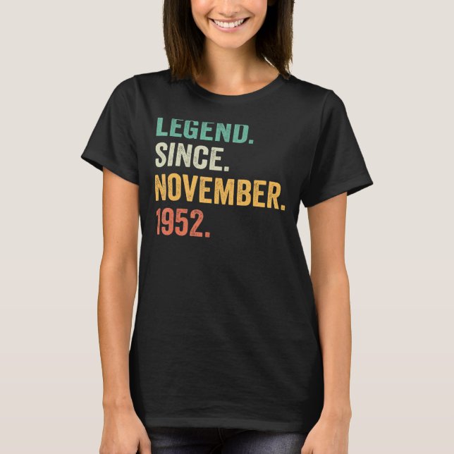 70 Years Old  Legend Since November 1952 70th Birt T-Shirt (Front)