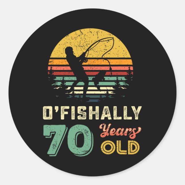 70 Years Old Seventy Grandpa Fish 70th Birthday Fi Classic Round Sticker (Front)