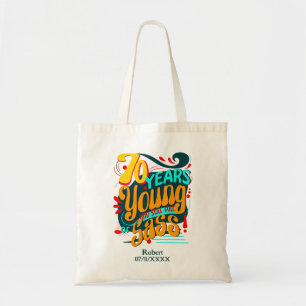 70 Years Young Still Full of Sass, Seventieth Tote Bag