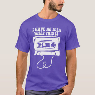 70s 80shrowback I Have No Idea Whathis Is family T-Shirt
