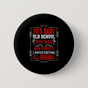 70s Baby Funny Quote Born In The 1970s Vintage Bir 6 Cm Round Badge