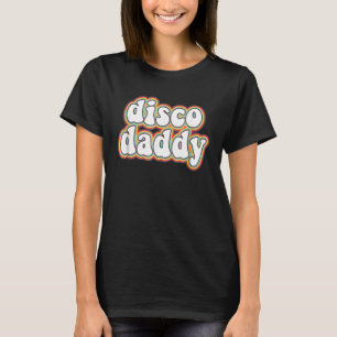 70s Disco Daddy 1970 Costumes For Men T-Shirt