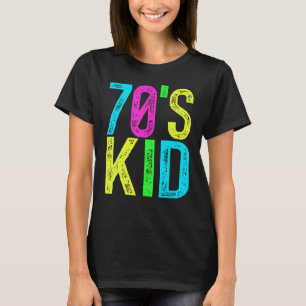 70's Kid  Vintage Retro Party T-Shirt
