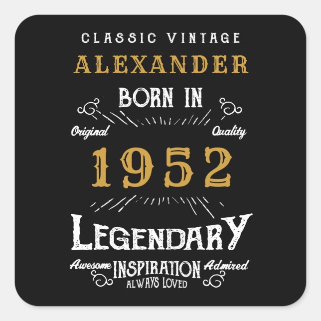 70th Birthday 1952 Add Name Legendary Black Gold Square Sticker (Front)