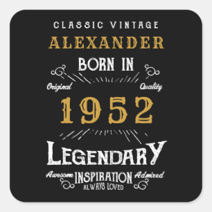 70th Birthday 1952 Add Name Legendary Black Gold Square Sticker