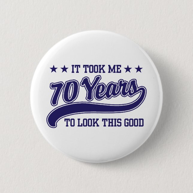 70th Birthday 6 Cm Round Badge (Front)
