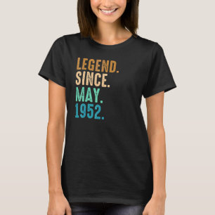 70th Birthday 70 Year Old Legend Since May 1952 T-Shirt