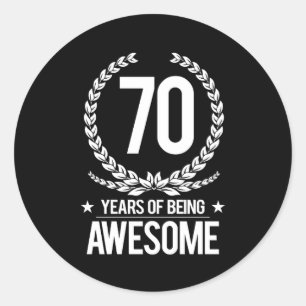70th Birthday (70 Years Of Being Awesome) Classic Round Sticker