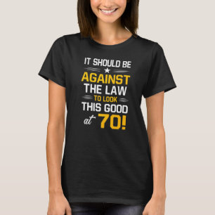 70th Birthday 70 Years Old Birthday Men Women T-Shirt