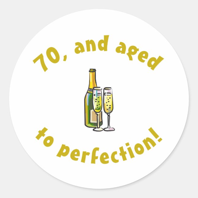 70th Birthday Aged To Perfection Classic Round Sticker (Front)