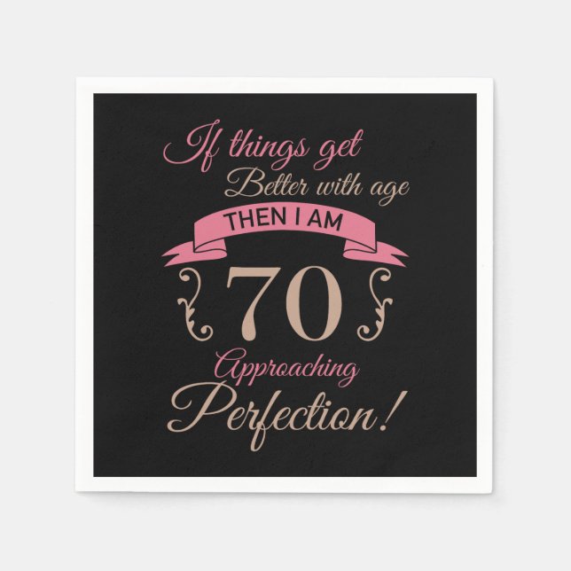70th Birthday Better With Age Napkin (Front)