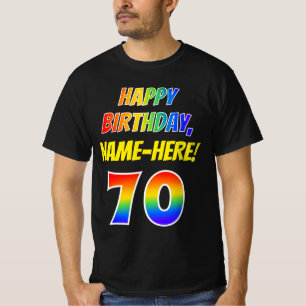70th Birthday — Bold, Fun, Rainbow 70, Custom Name T-Shirt
