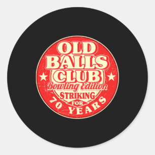 70th Birthday Bowling Old Bylls Club 70 Years Stri Classic Round Sticker