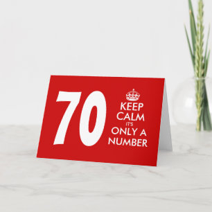 70th Birthday card   Keep Calm it's only a number