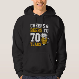 70th Birthday Cheers & Beers to 70 Years Funny Hoodie