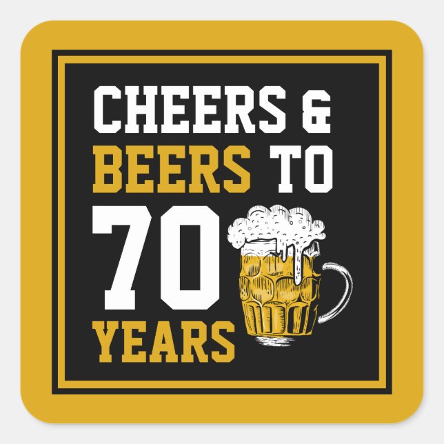 70th Birthday Cheers & Beers to 70 Years Funny Square Sticker (Front)