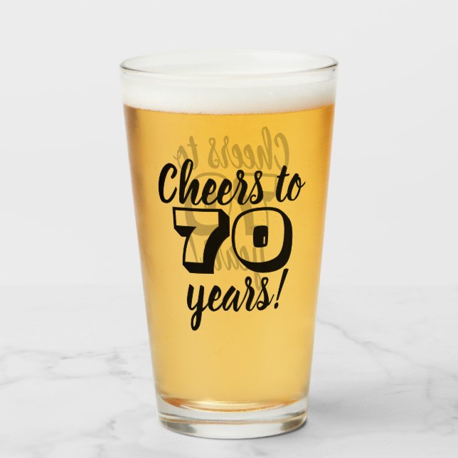 70th Birthday Cheers to 70 Years Beer/Drinking Glass (Front Filled)