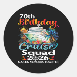 70th Birthday Cruise Squad Friends Family Vacation Classic Round Sticker