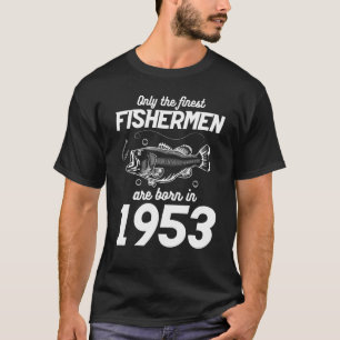 70th birthday fishing 70 Year Old fisherman 1953 1 T-Shirt