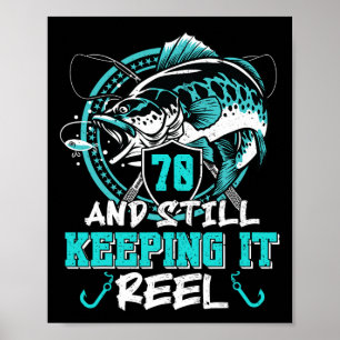 70th Birthday Fishing Funny 70 Still Keeping It Re Poster