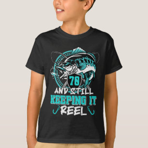 70th Birthday Fishing Funny 70 Still Keeping It Re T-Shirt