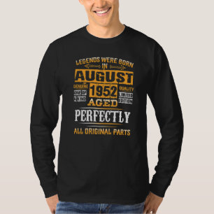 70th Birthday For Legends Born August 1952 70 Yea T-Shirt