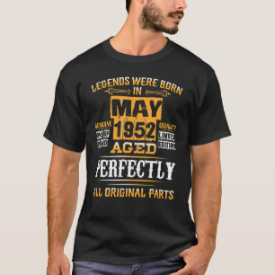 70th Birthday For Legends Born May 1952 70 Years T-Shirt