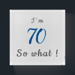 70th Birthday Funny I`m 70 so what Motivational Paperweight<br><div class="desc">A funny and motivational paperweight with a quote I`m 70 so what. A special gift for someone celebrating the 70th birthday. It`s a great gift for a person with a sense of humour. You can change the age number. This paperweight is a great gift for him or her.</div>