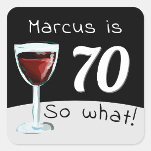70th Birthday Funny Inspirational Red Wine Man Square Sticker