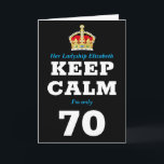 70th Birthday Funny Keep Calm Add Message Women's Card<br><div class="desc">70th birthday greeting card for women. Easily personalized message under the crown to make this "Keep Calm" birthday card special plus your own message printed inside.</div>
