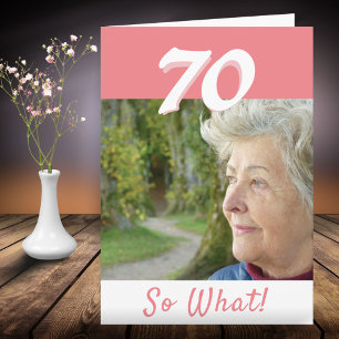 70th Birthday Funny Positive Photo Personalised Card