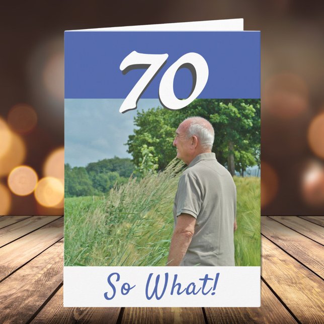 70th Birthday Funny Positive Photo Personalised Card (Creator Uploaded)