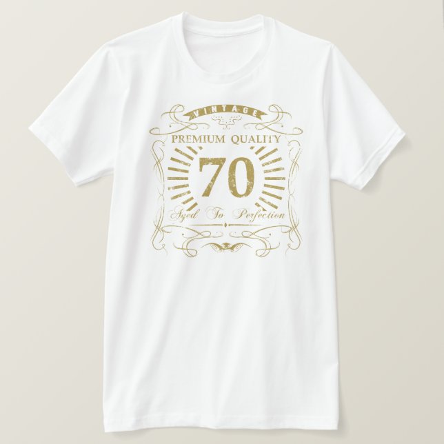 70th Birthday Gag Gift T-Shirt (Design Front)