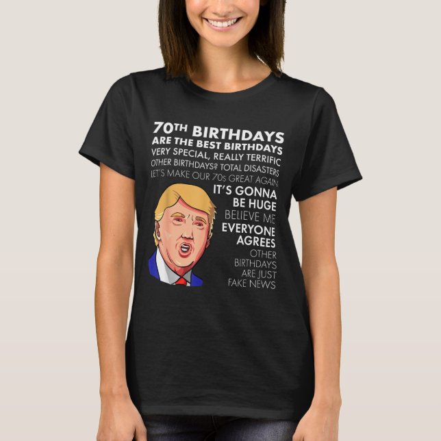 70th Birthday Gift Funny Trump Quote Shirt For Men (Front)