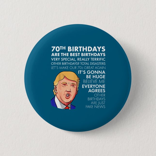 70th Birthday Gift Funny Trump Quote Shirt For Men 6 Cm Round Badge (Front)