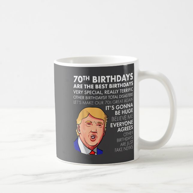70th Birthday Gift Funny Trump Quote Shirt For Men Coffee Mug (Right)