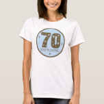 70th Birthday Gift Ideas T-Shirt<br><div class="desc">These 70th birthday gifts makes a great gift ideas for a friend having a 70th birthday.</div>