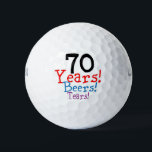 70th Birthday Golf Balls<br><div class="desc">Fun happy 70th birthday... the years,  beers and tears! golf ball</div>