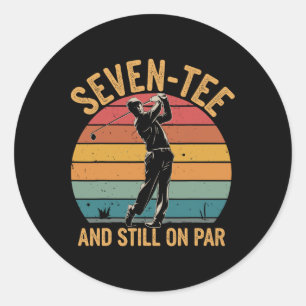 70th Birthday Golfer Humour Golf Pun Seven-tee Gol Classic Round Sticker