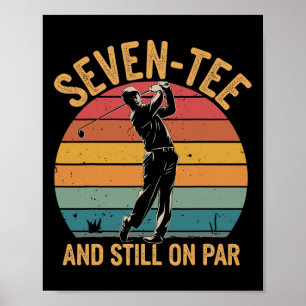 70th Birthday Golfer Humour Golf Pun Seven-tee Gol Poster