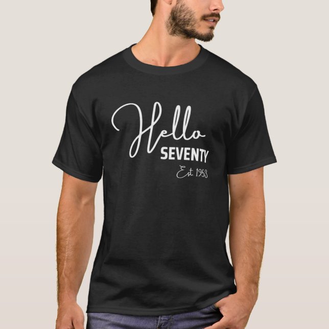 70th Birthday Hello Seventy Hello 70 Est 1953 T-Shirt (Front)