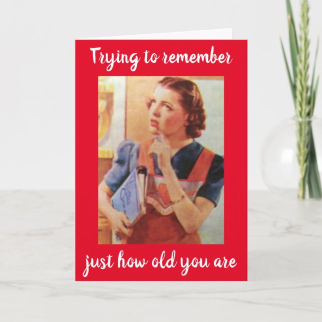 **70th BIRTHDAY HUMOR** CAN'T REMEMBER YOUR AGE? Card (Front)