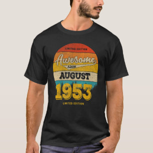 70th Birthday In AUGUST 2023  Awesome Since 1953 T-Shirt