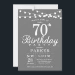 70th Birthday Invitation Grey and White<br><div class="desc">70th Birthday Invitation with String Lights. Grey Background. Men or Women Birthday. 13th 15th 16th 18th 20th 21st 30th 40th 50th 60th 70th 80th 90th 100th,  Any age. For further customisation,  please click the "Customise it" button and use our design tool to modify this template.</div>