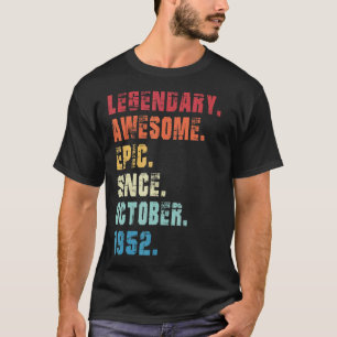 70th Birthday Legendary Epic Awesome Since Octobe T-Shirt