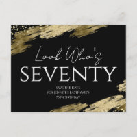 70th Birthday Look Who Gold Black Save the Date